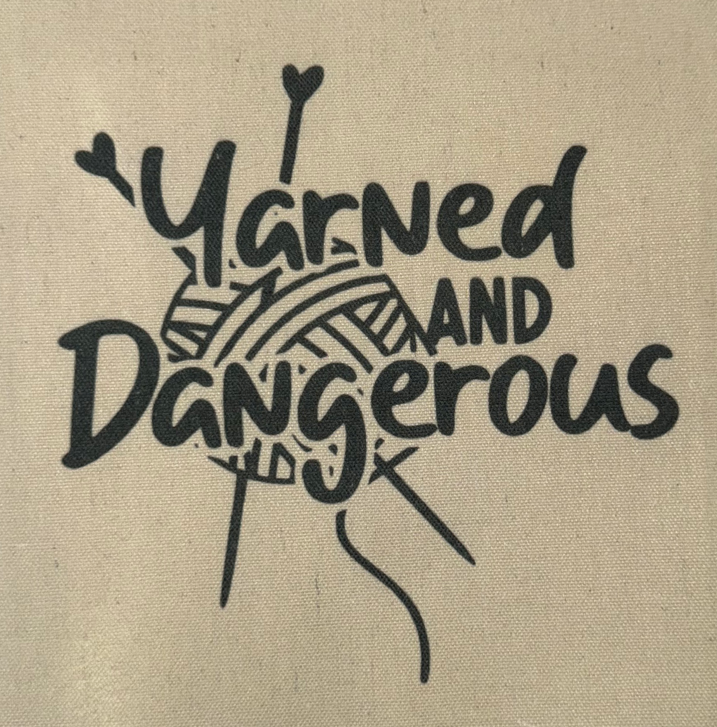 Yarned and Dangerous